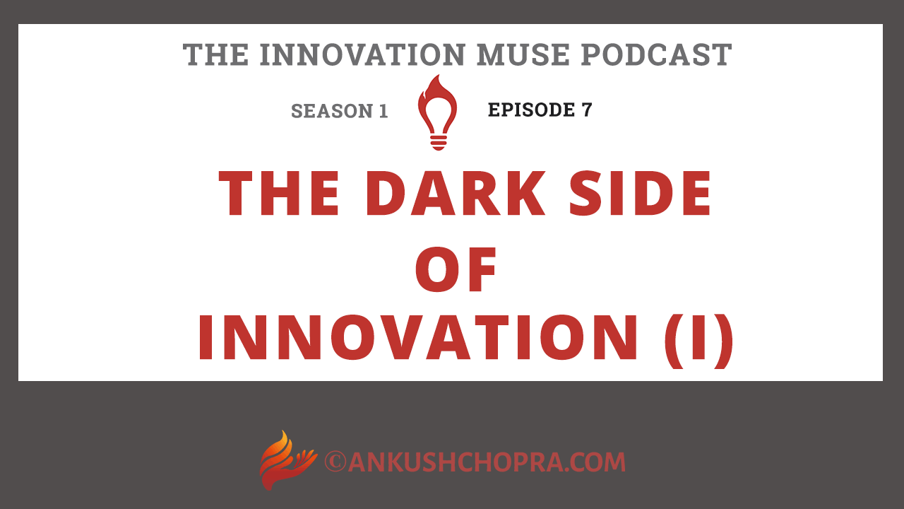 The Dark Side of Innovation I
