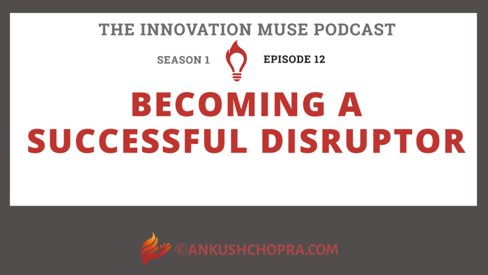 becoming a successful disruptor