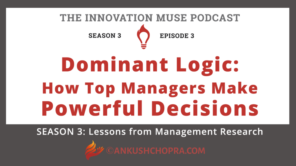 Dominant Logic: How Top Managers Make Powerful Decisions