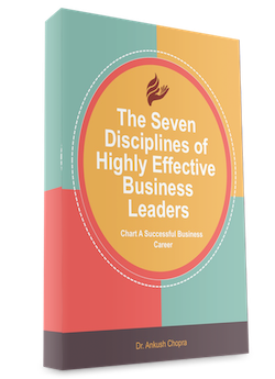 The Seven Disciplines of Highly Effective Business Leaders