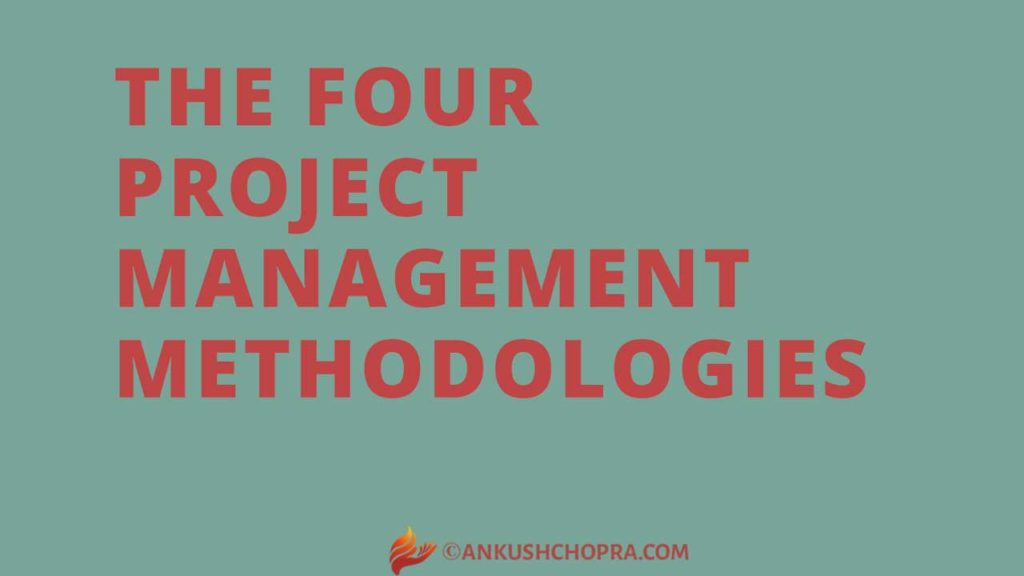 The Four Project Management Methodologies