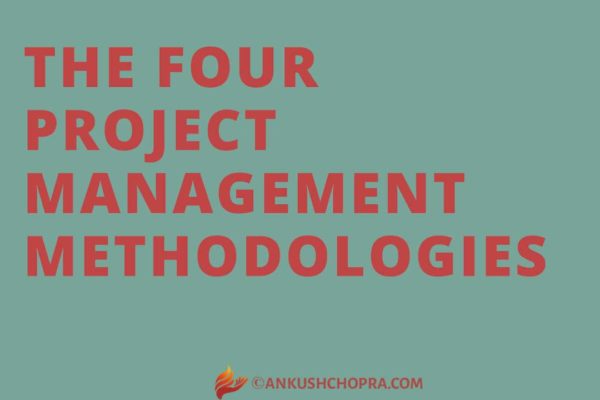 The Four Project Management Methodoliogies